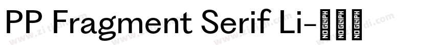PP Fragment Serif Li字体转换